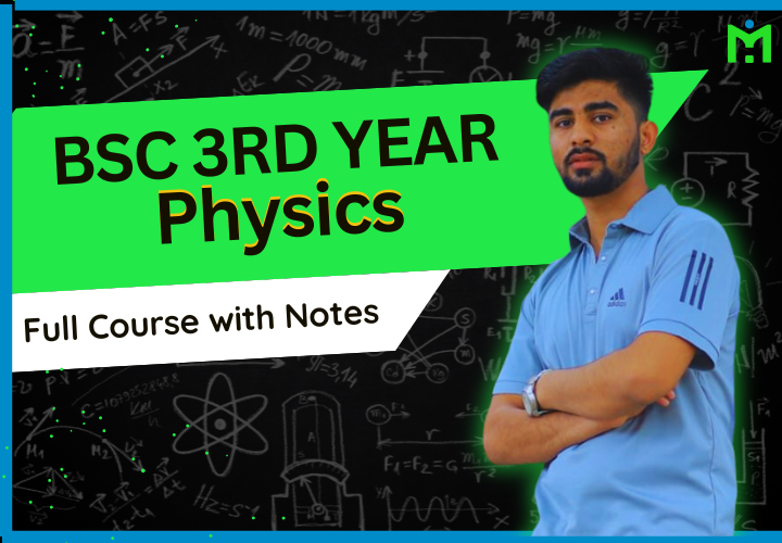 BSc 3rd Year Physics- Full Course with Free Notes